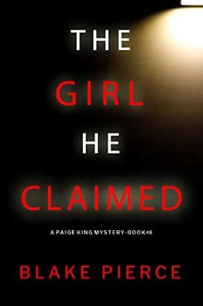 The Girl He Claimed (A Paige King FBI Suspense Thriller—Book 8) eBook ...