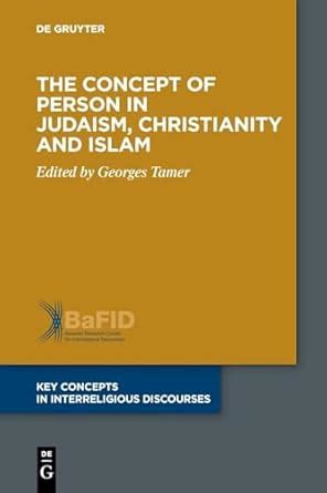 Buy The Concept of Person in Judaism, Christianity and Islam: 6 (Key ...