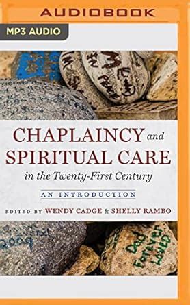 Chaplaincy and Spiritual Care in the Twenty-first Century: An ...