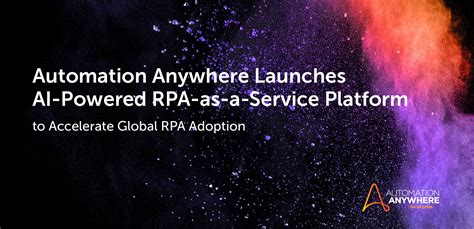 AI-Powered RPA Platform to Accelerate Adoption | Automation Anywhere