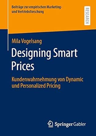 Buy Designing Smart Prices: Kundenwahrnehmung von Dynamic und ...