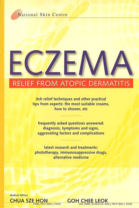 Eczema:Relief from Atopic Dermatitis : Chua Sze Hon, Dr. And Goh Chee ...