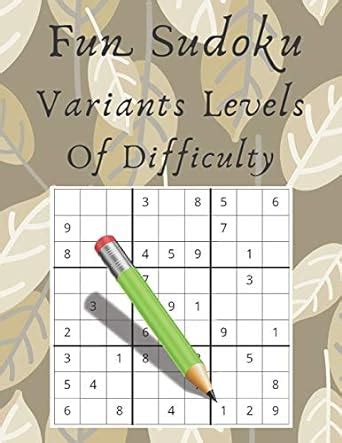 Buy Fun Sudoku Variants Levels Of Difficulty: Large Print Easy To Hard ...