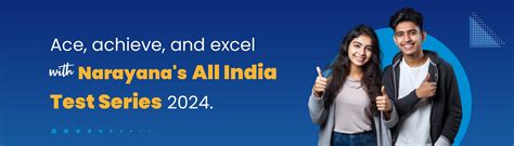 Narayana All-India Test Series 2024- Your turn to excel