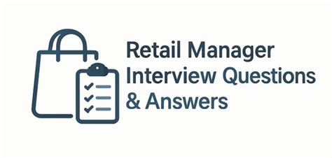 Top Retail Manager Interview Q&As for All Experience Levels