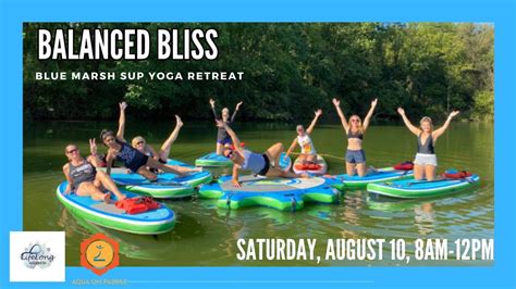 Balanced Bliss: Blue Marsh Lake SUP Yoga Retreat, Old Church Road Lot ...