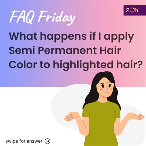 What happens if I apply Semi Permanent Hair Color to highlighted hair ...