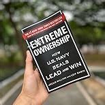 Extreme Ownership: How U.S. Navy SEALs Lead and Win (Extreme Ownership ...