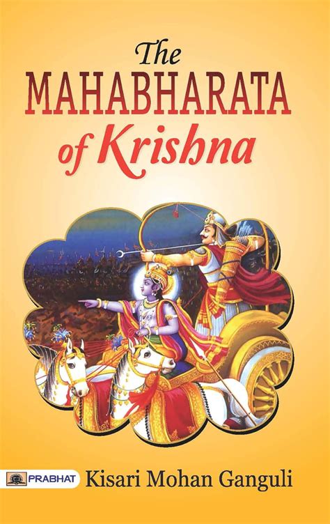 The Mahabharata of Krishna: Kisari Mohan Ganguli's Translation of the ...