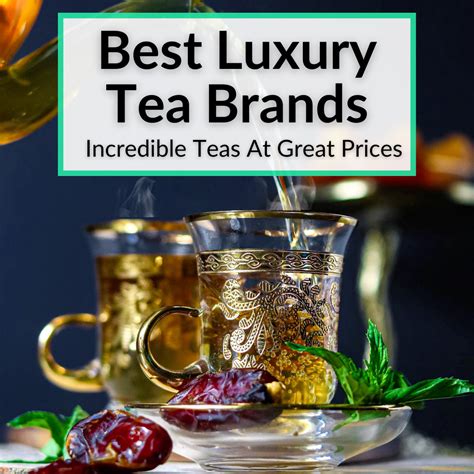 Best Luxury Tea Brands (Incredible Teas At Great Prices)