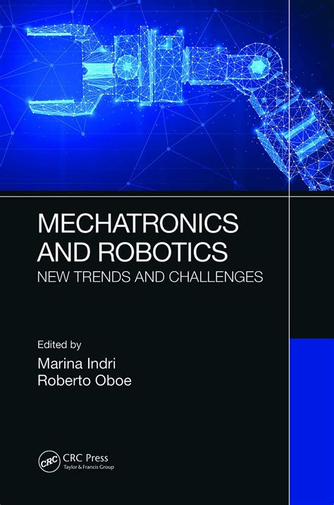 Mechatronics and Robotics: New Trends and Challenges : Marina Indri ...