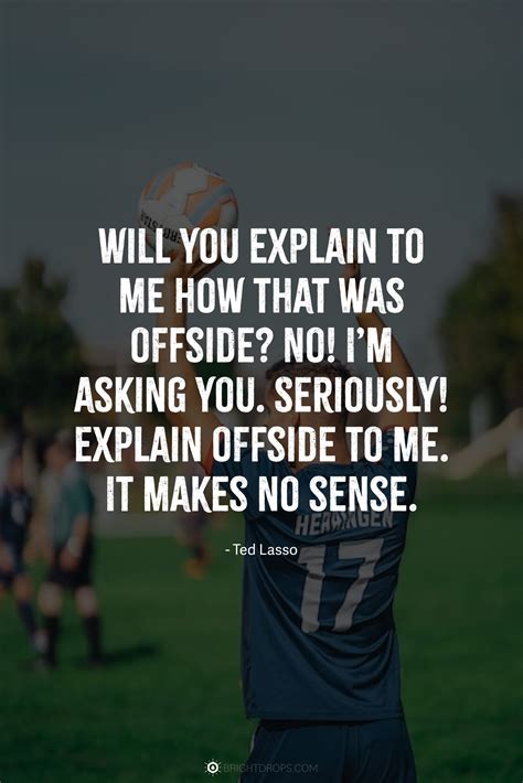 19 Funny (And Wise) Ted Lasso Quotes - Bright Drops