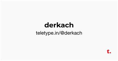@derkach — Teletype