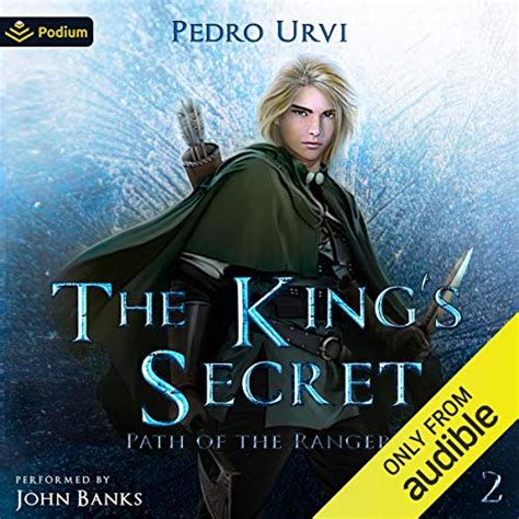 The King's Secret: Path of the Ranger, Book 2 (Audio Download): Pedro ...