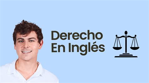 Derecho en inglés: Traducción y vocabulario relacionado