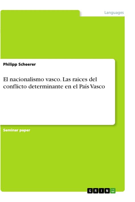 Buy El nacionalismo vasco. Las raices del conflicto determinante en el ...