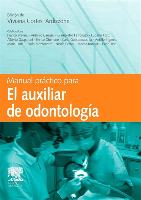 Manual practico para el auxiliar de Odontologia : Viviana Cortesi ...
