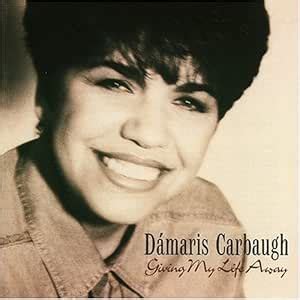 Giving My Life Away: Carbaugh, Damaris: Amazon.in: Music}