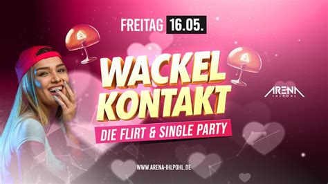 WACKELKONTAKT - Die Flirt & Single Party, Discothek Arena Ihlpohl ...