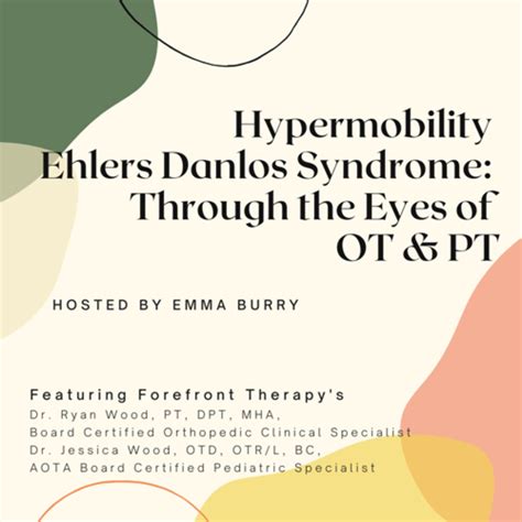 Hypermobility Ehlers Danlos Syndrome: Through the Eyes of Occupational Therapy and Physical ...