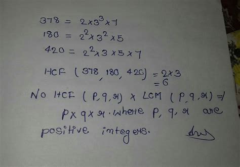 Hcf of 378,180 and 420 by prime factorisation method is hcf*lcm of ...