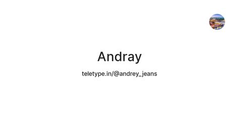 Andray — Teletype
