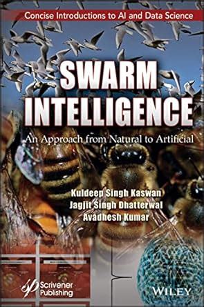 Buy Swarm Intelligence: An Approach from Natural to Artificial (Concise ...