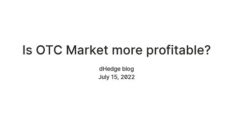 Is OTC Market more profitable? — Teletype