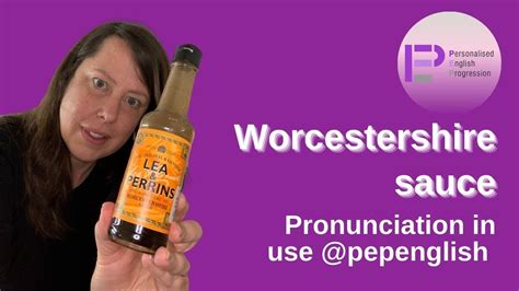 Worcestershire Sauce Pronunciation British at Olivia Breillat blog