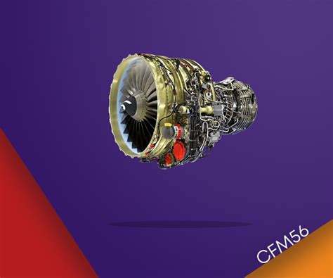 Engine - CFM 56 Family