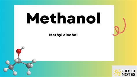 Methanol - Definition, Properties, Uses, and Tests - Chemistry Notes