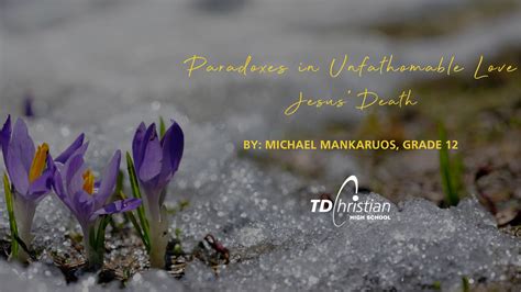Devotion 7: Paradoxes in Unfathomable Love (Jesus’ Death) (Easter ...