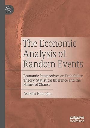 Buy The Economic Analysis of Random Events: Economic Perspectives on ...
