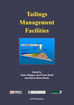 Tailings Management Facilities : Tamás Meggyes, Karl Ernst Roehl ...