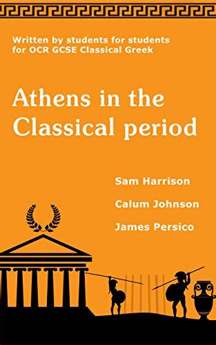 Athens in the Classical Period: Also includes support for the OCR GCSE ...