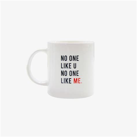 Self Love Meme Ceramic Coffee Mug - No One Like U No One Like Me ...