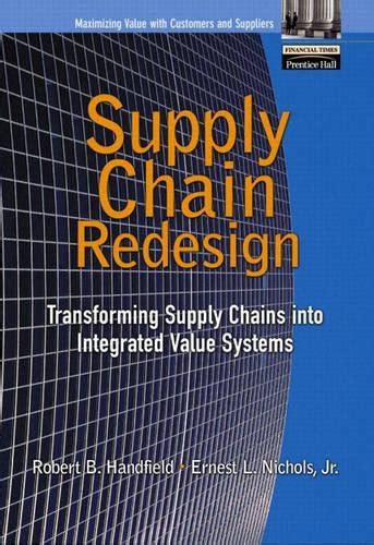 Supply Chain Redesign: Transforming Supply Chains into Integrated Value ...
