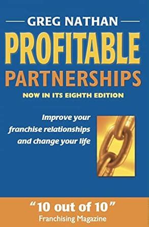 Profitable Partnerships: Improve Your Franchise Relationships and ...