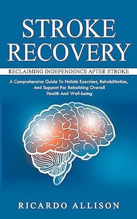 Buy Stroke Recovery: Reclaiming Independence After Stroke (A ...