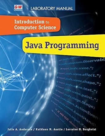 Introduction to Computer Science: Java Programming : Anderson, Julie A ...