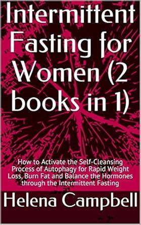 Intermittent Fasting for Women (2 books in 1): How to Activate the Self ...