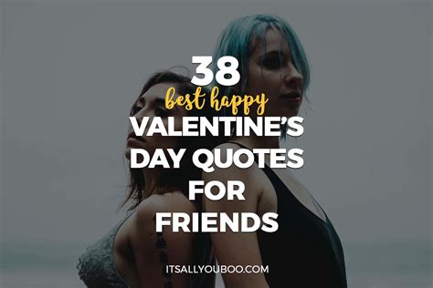 38 Best Happy Valentine's Day Quotes for Friends