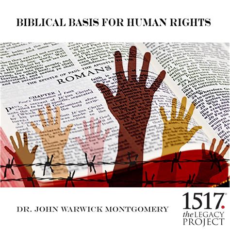 Biblical Basis for Human Rights (Audio Download): Dr. John Warwick ...