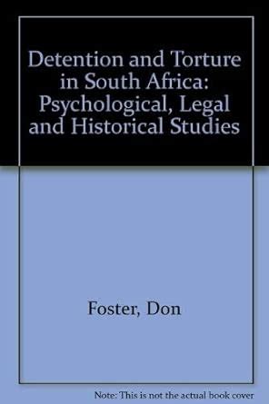 Buy Detention and Torture in South Africa: Psychological, Legal and ...
