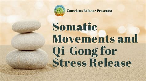 Somatic Movements and Qi-Gong for Stress Release, Feathered Sage Reiki ...