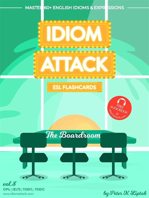 Idiom Attack 2: The Boardroom - ESL Flashcards for Doing Business vol ...