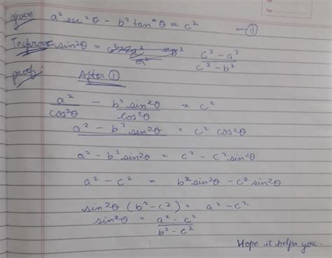if a2sec2theta- b2tan2theta=c2, prove that sin2theta=c2-a2/c2-b2plzz ...