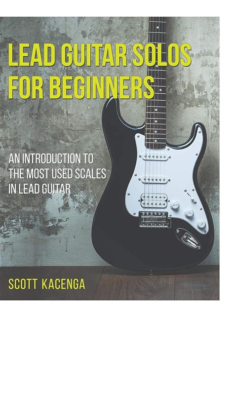 Lead Guitar Solos for Beginners: An introduction to the most used ...