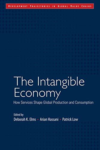 The Intangible Economy: How Services Shape Global Production and ...