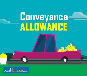 Conveyance or Transport Allowance - With Meaning & Limit